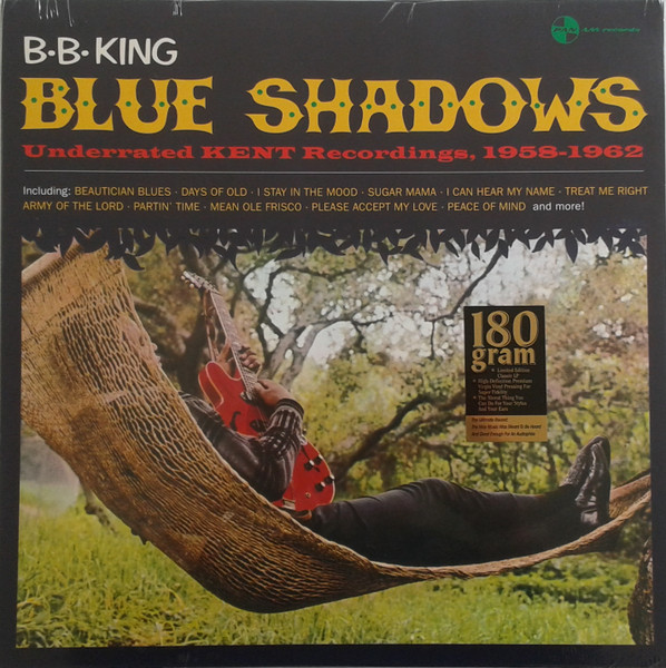 B.B. KING - BLUE SHADOWS UNDERRATED KENT RECORDINGS 1958 - 1962